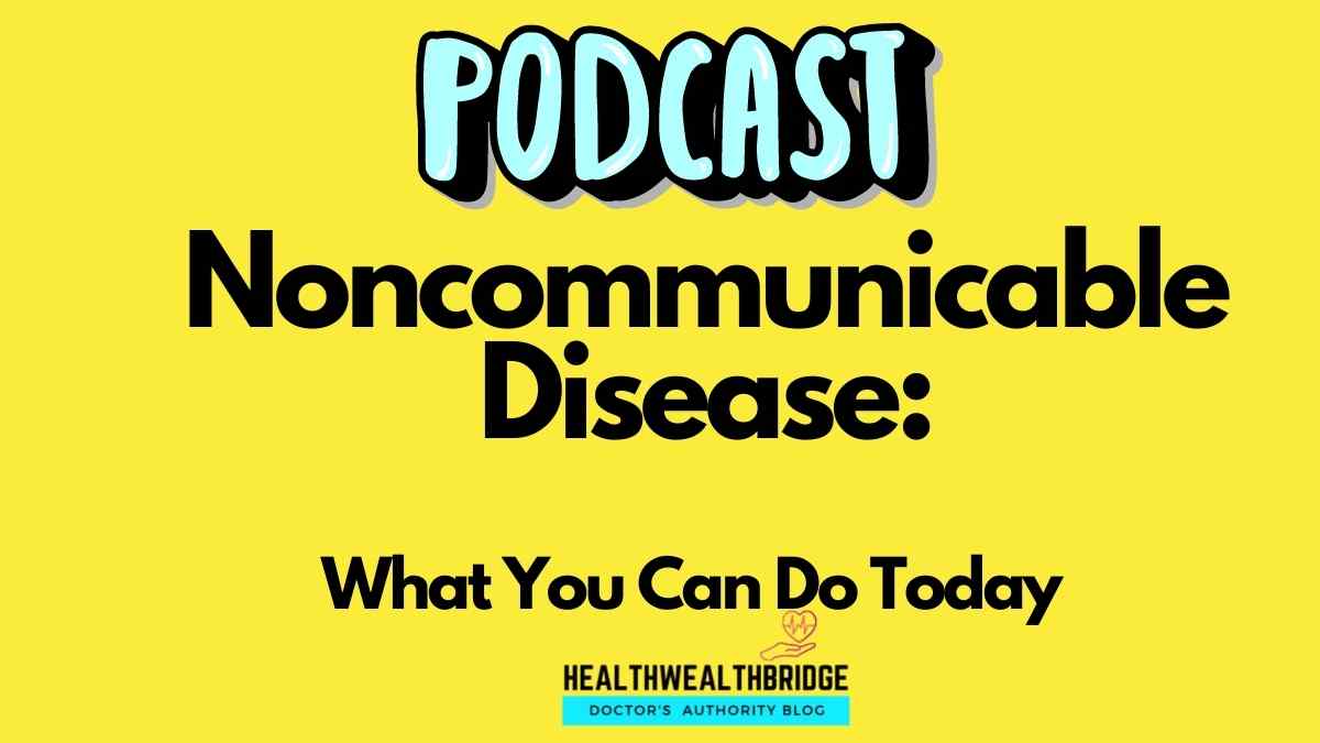 Noncommunicable Diseases in India :What You Can Do Today (Podcast)